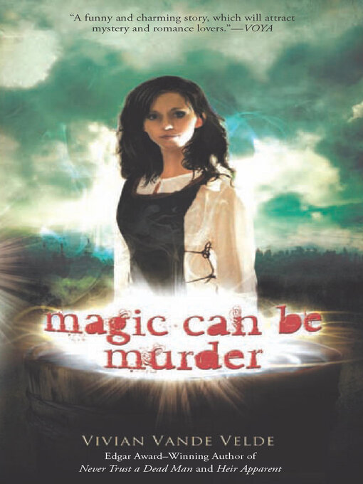 Title details for Magic Can Be Murder by Vivian Vande Velde - Available